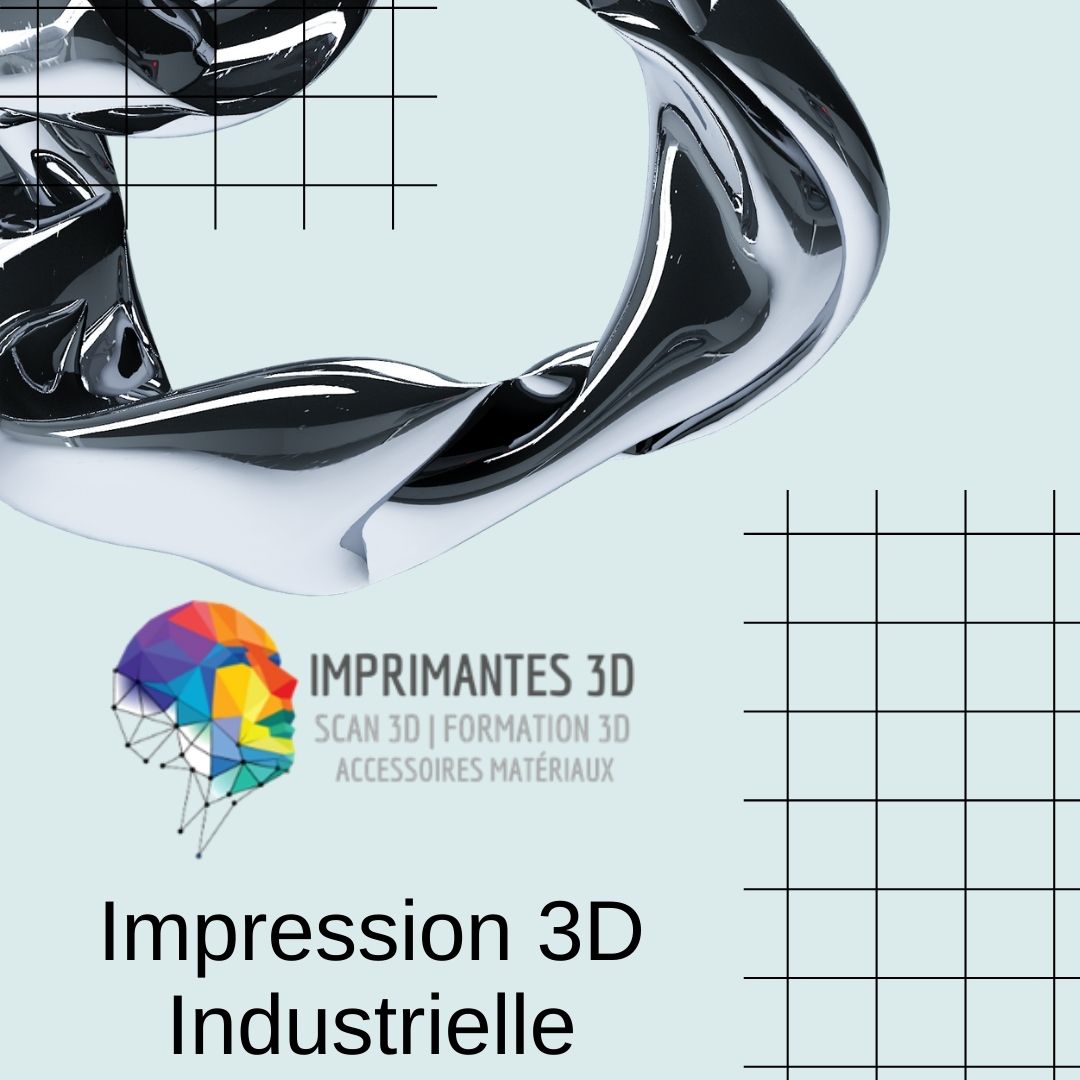 Impression 3D Industrielle