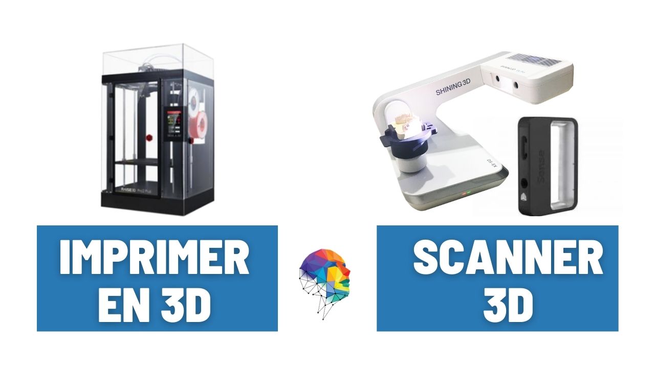 imprimer en 3d & scanner 3d