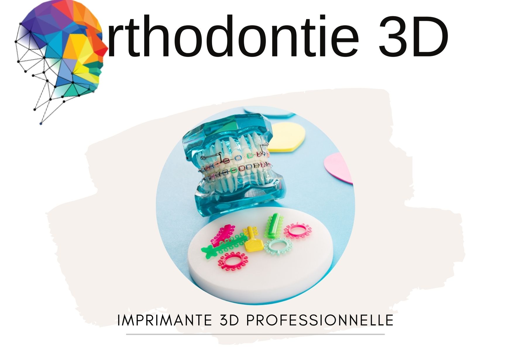 Orthodontie 3D imprimante 3D professionnelle